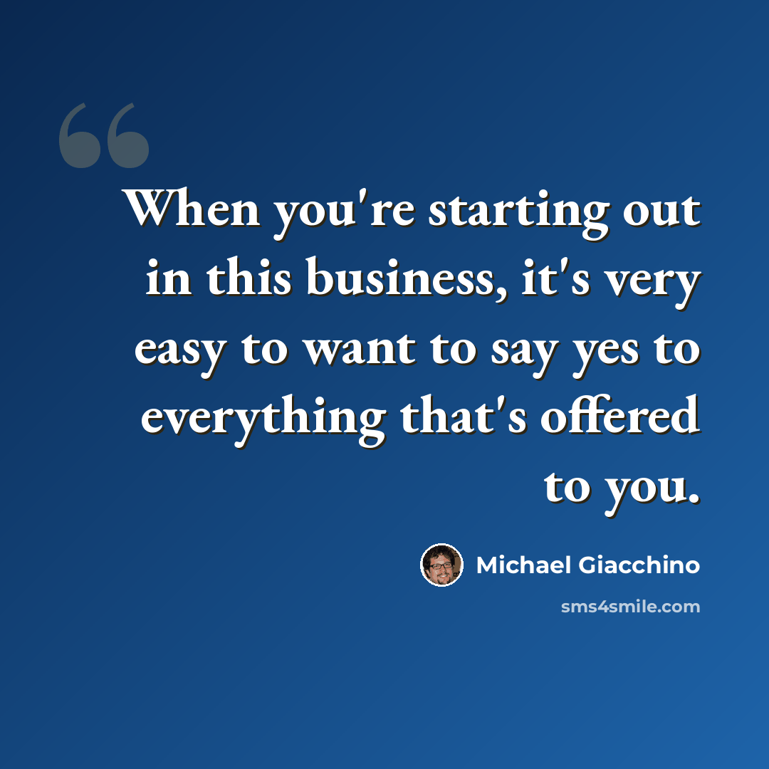 “When you're starting out in this business, it's very easy to want to say yes to everything that's offered to you.” quote by Michael Giacchino