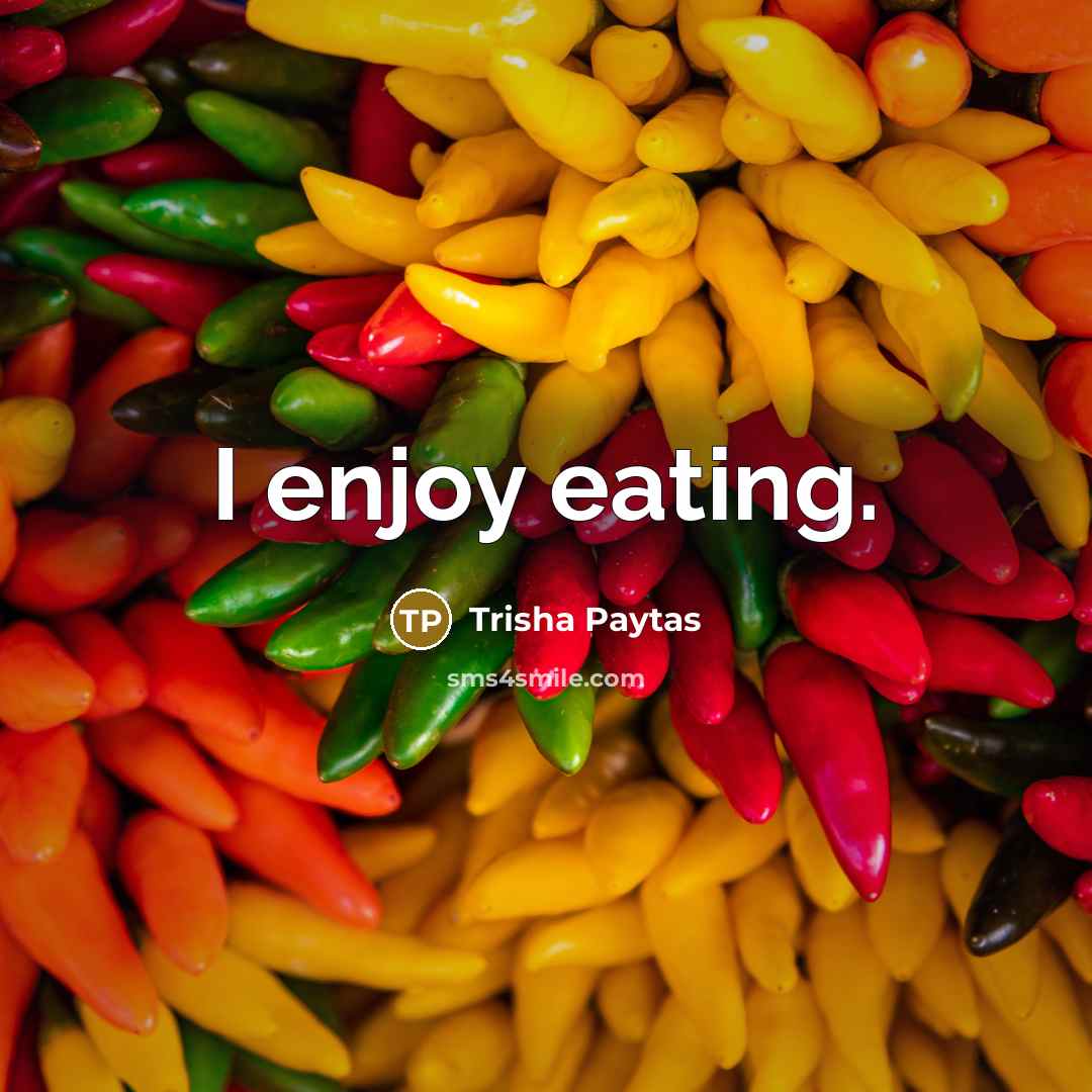 “I enjoy eating.” quote by Trisha Paytas