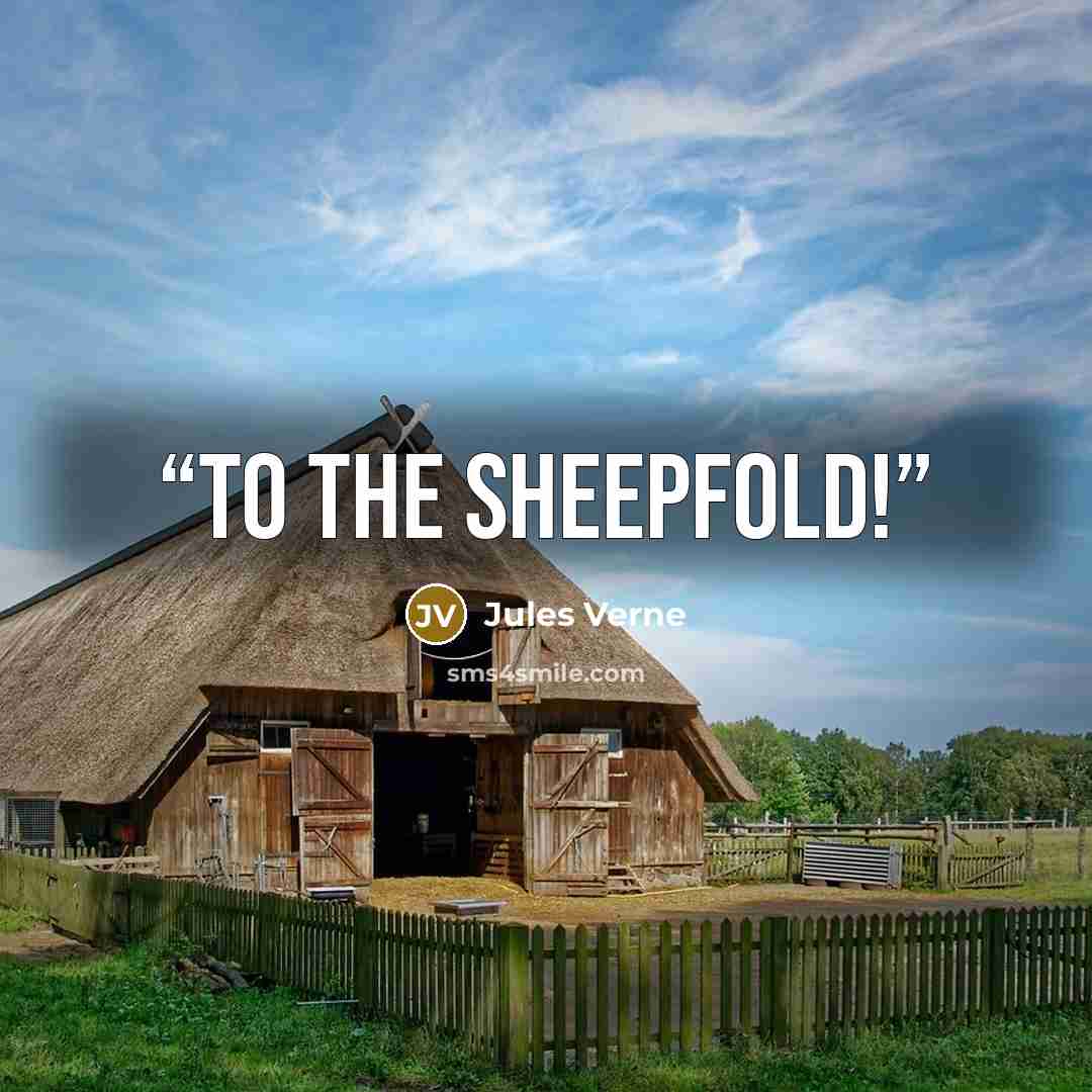 “To the sheepfold!” quote by Jules Verne