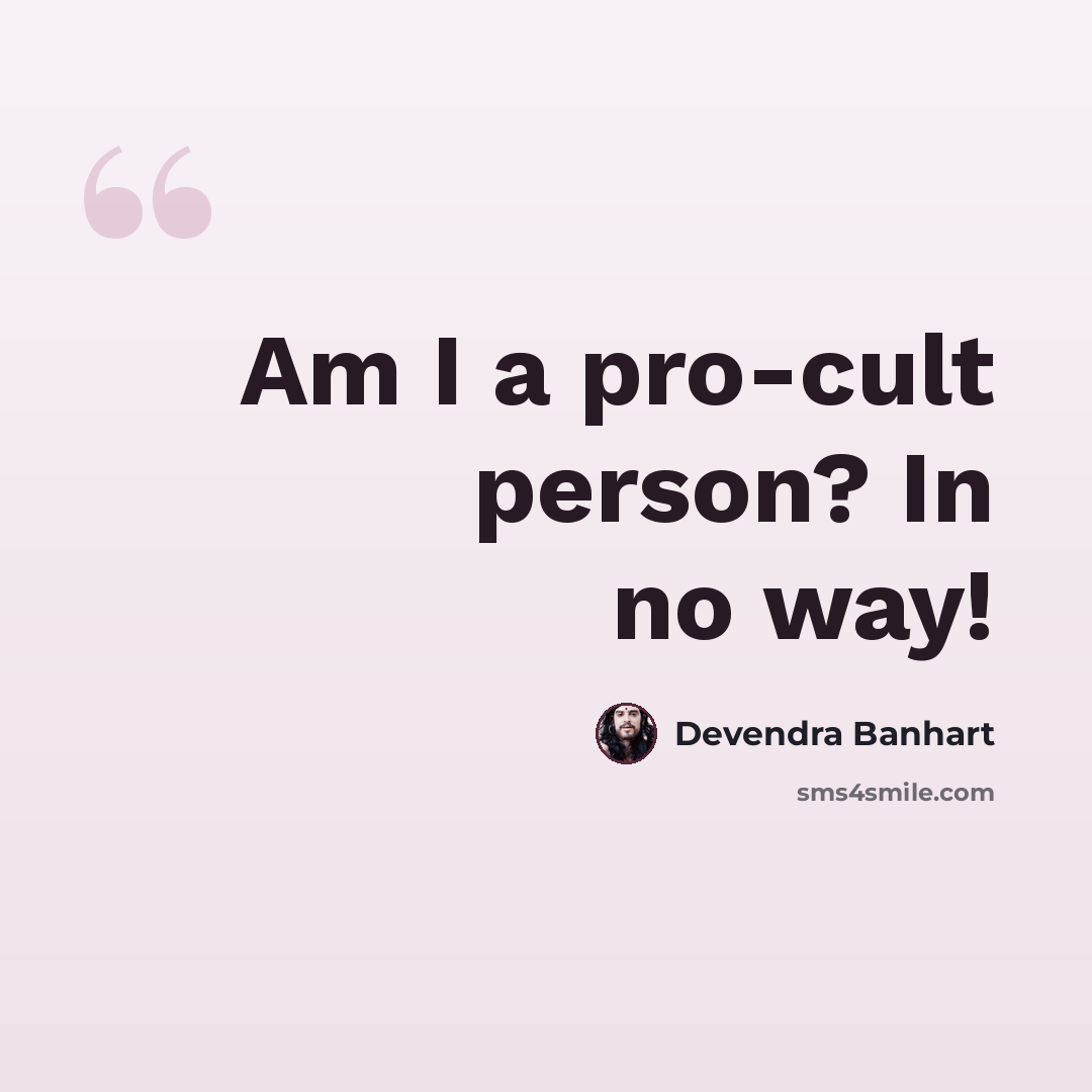 “Am I a pro-cult person? In no way!” quote by Devendra Banhart