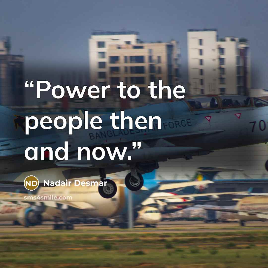 “Power to the people then and now.” quote by Nadair Desmar