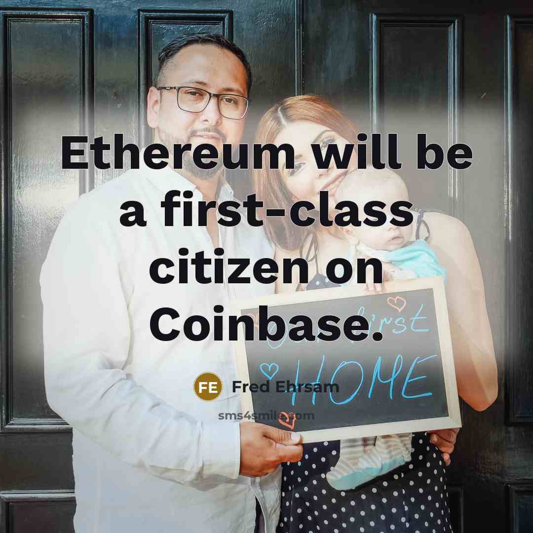 “Ethereum will be a first-class citizen on Coinbase.” quote by Fred Ehrsam
