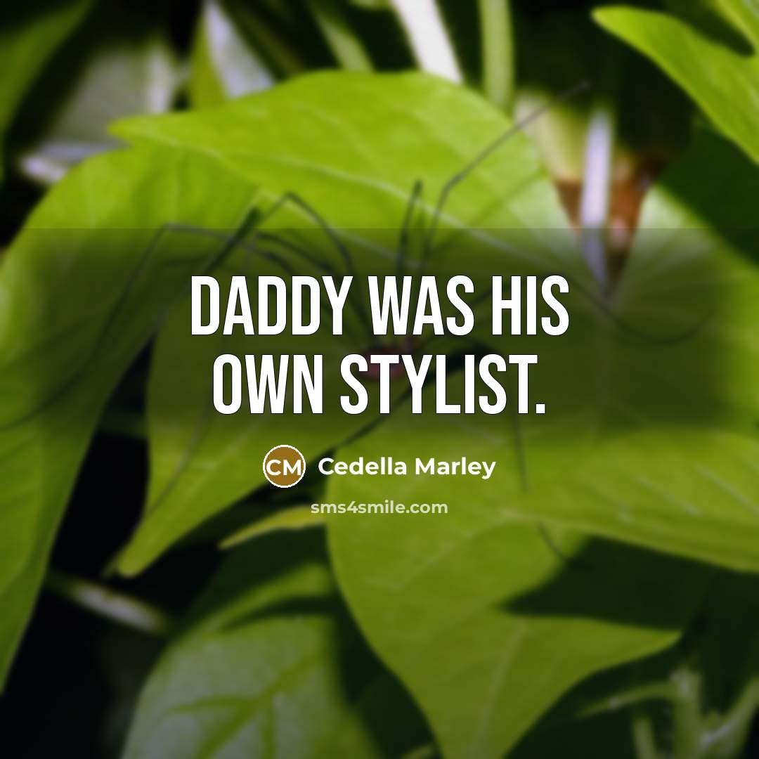 “Daddy was his own stylist.” quote by Cedella Marley