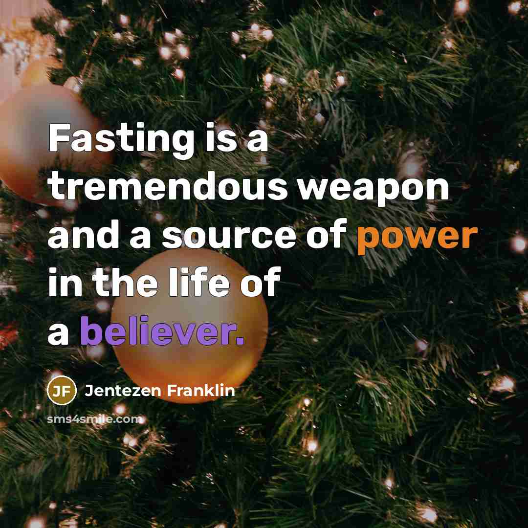 “Fasting is a tremendous weapon and a source of power in the life of a believer.” quote by Jentezen Franklin
