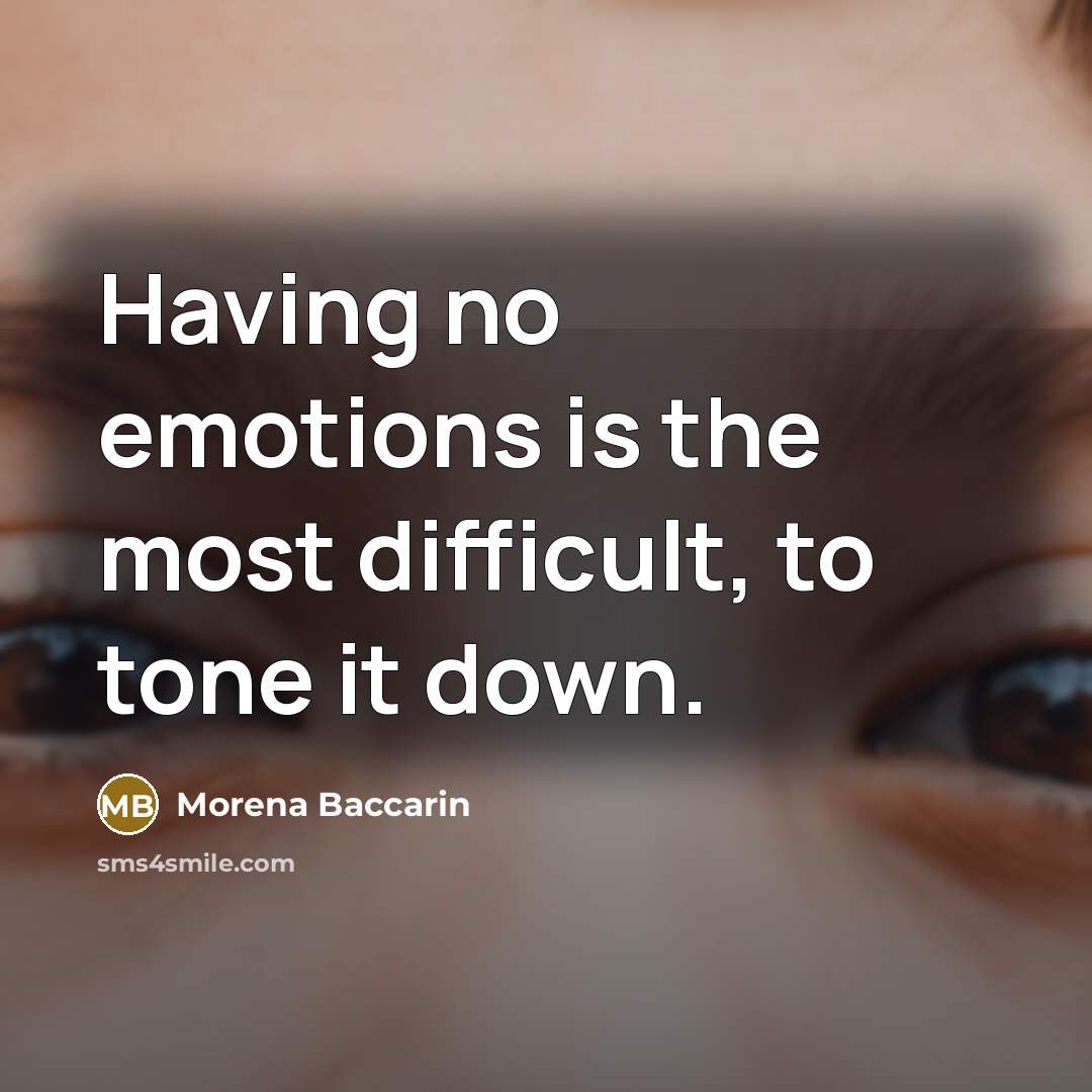“Having no emotions is the most difficult, to tone it down.” quote by Morena Baccarin