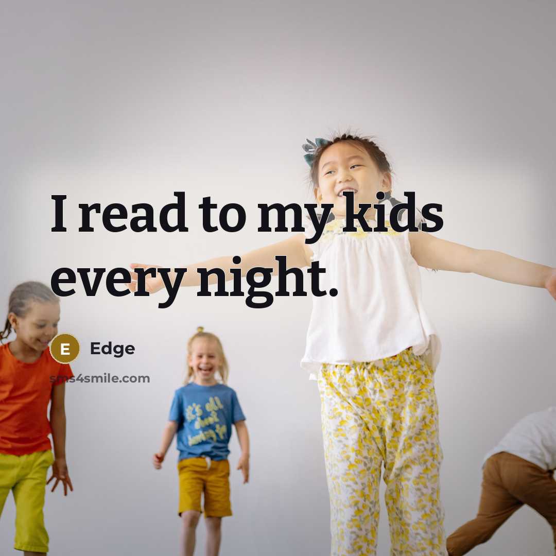 “I read to my kids every night.” quote by Edge