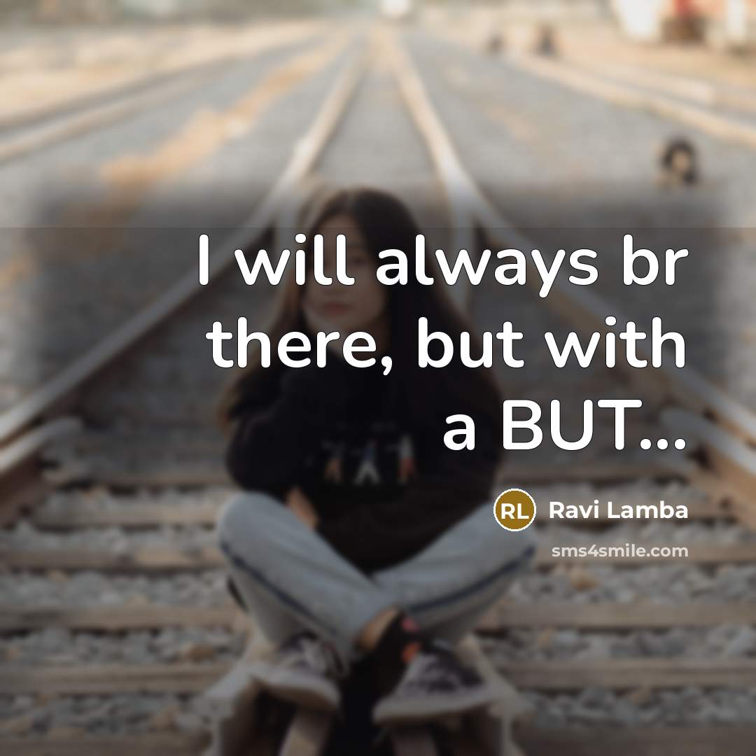 “I will always br there, but with a BUT...” quote by Ravi Lamba