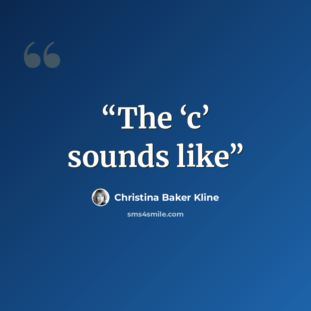 “The ‘c’ sounds like” quote by Christina Baker Kline