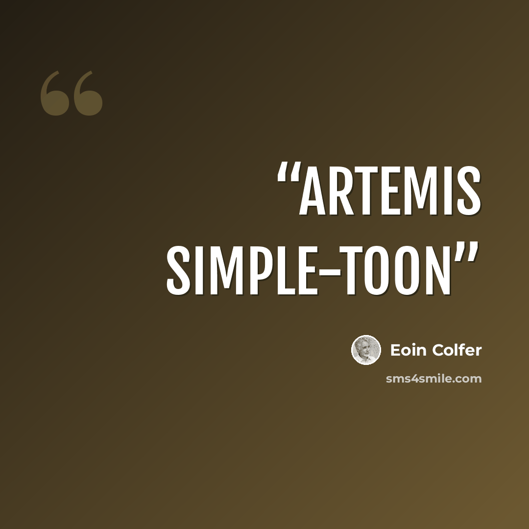 “Artemis simple-toon” quote by Eoin Colfer