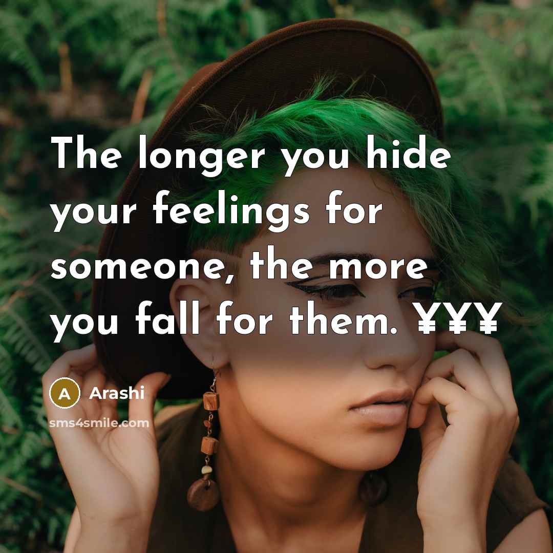 “The longer you hide your feelings for someone, the more you fall for them. ¥¥¥” quote by Arashi
