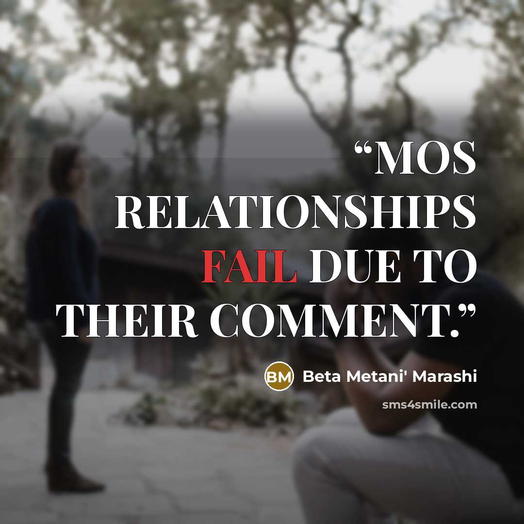 “MOS RELATIONSHIPS FAIL DUE TO THEIR COMMENT.” quote by Beta Metani' Marashi