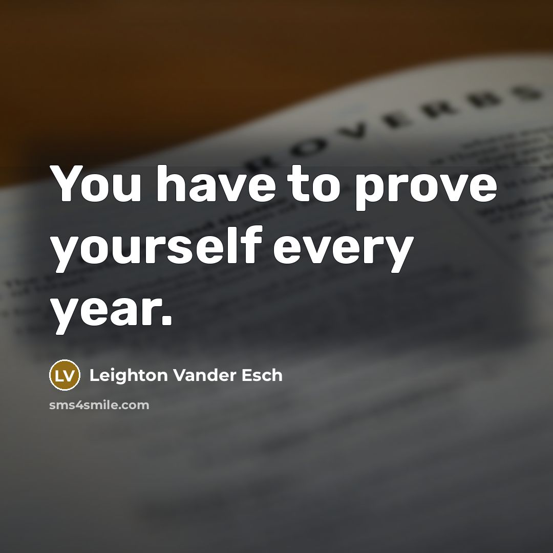 “You have to prove yourself every year.” quote by Leighton Vander Esch