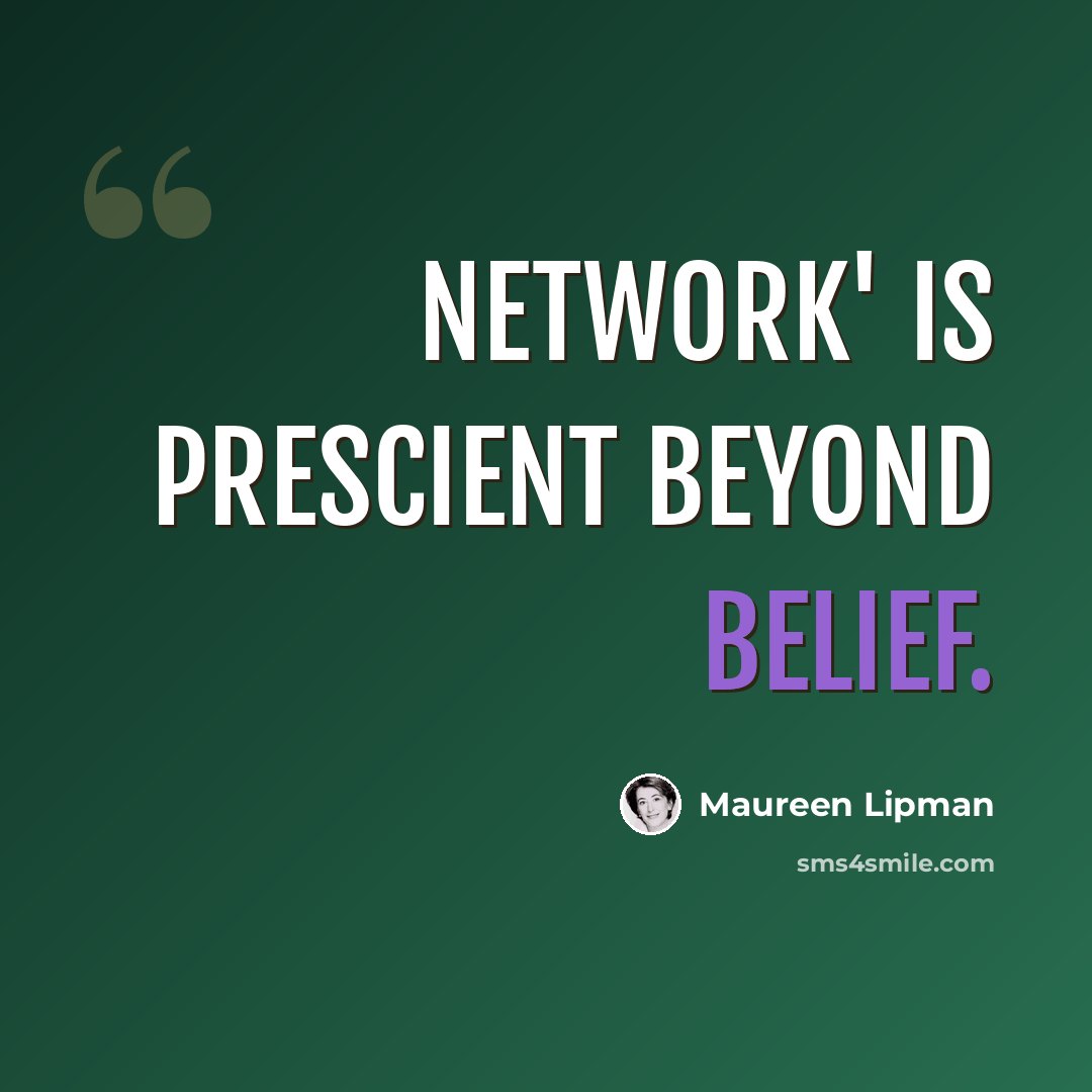 “Network' is prescient beyond belief.” quote by Maureen Lipman