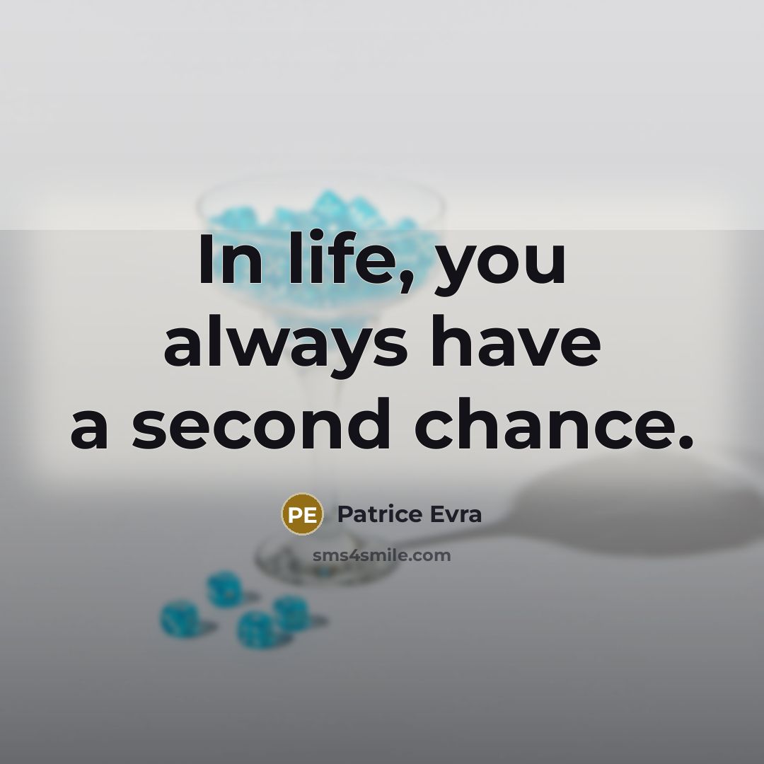 “In life, you always have a second chance.” quote by Patrice Evra