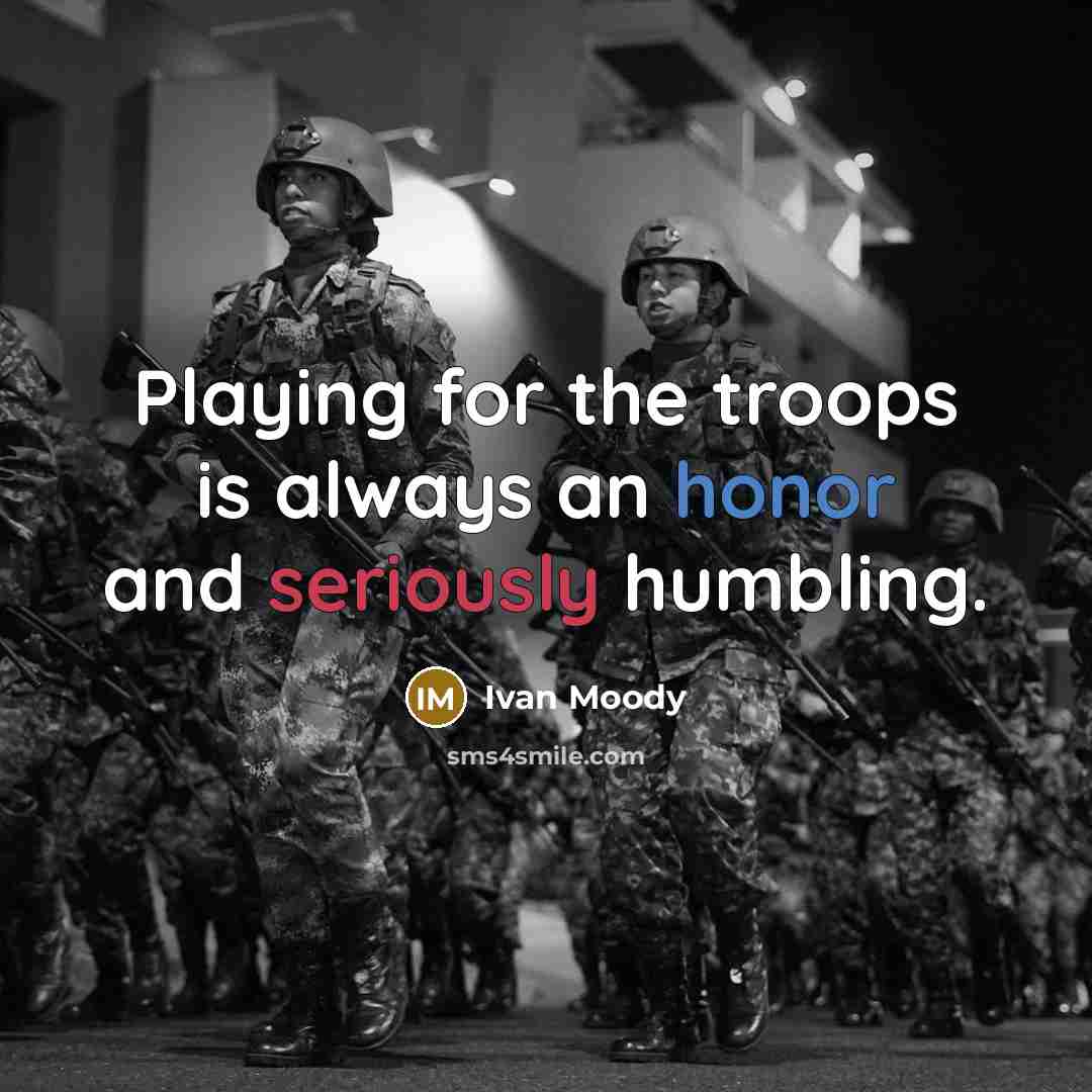 “Playing for the troops is always an honor and seriously humbling.” quote by Ivan Moody