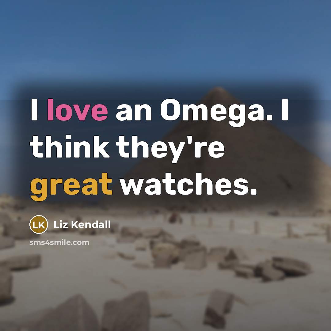 “I love an Omega. I think they're great watches.” quote by Liz Kendall