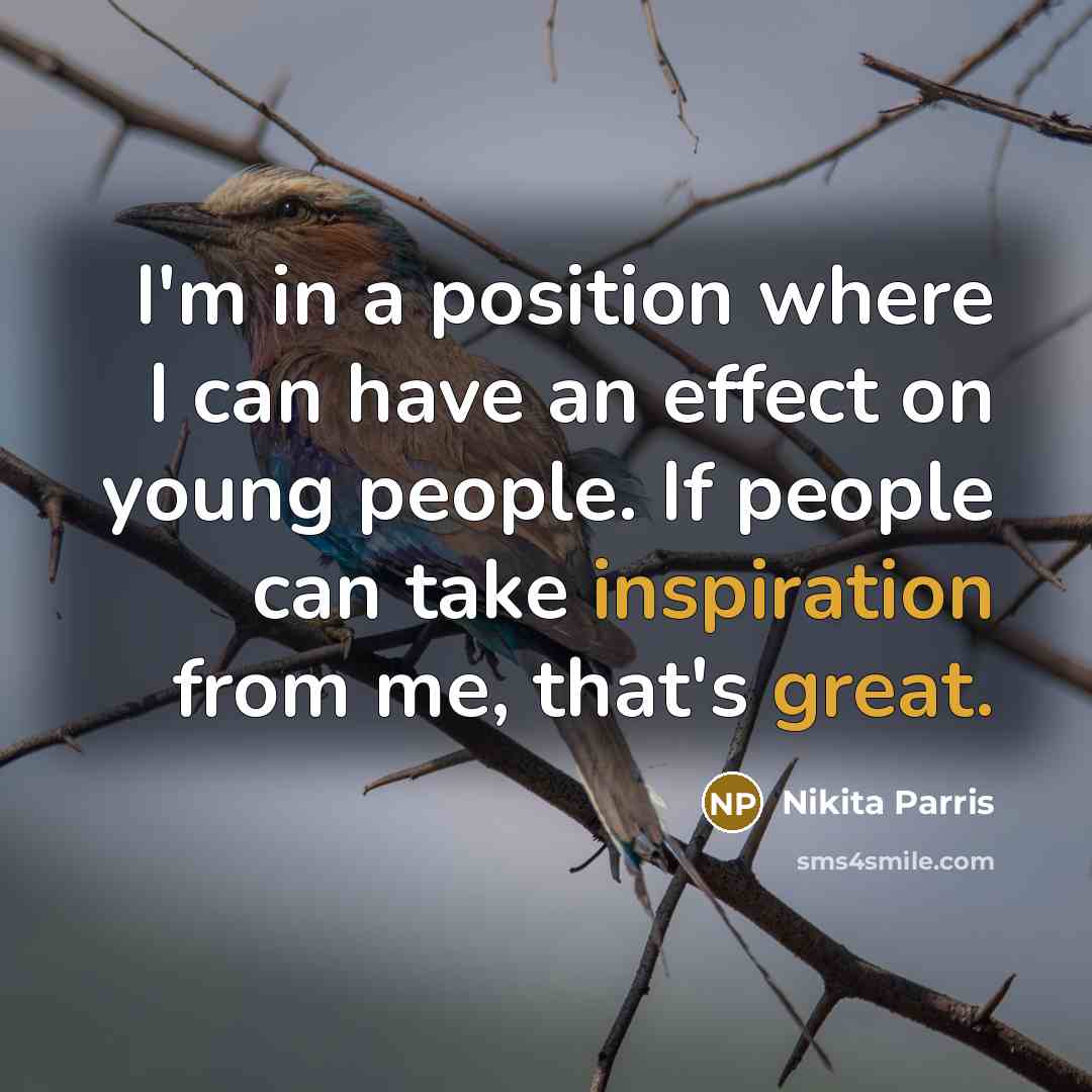 “I'm in a position where I can have an effect on young people. If people can take inspiration from me, that's great.” quote by Nikita Parris