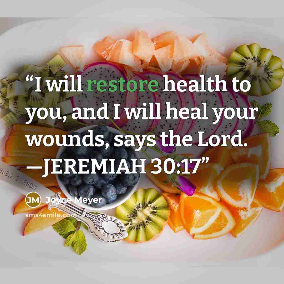 “I will restore health to you, and I will heal your wounds, says the Lord. —JEREMIAH 30:17” quote by Joyce Meyer