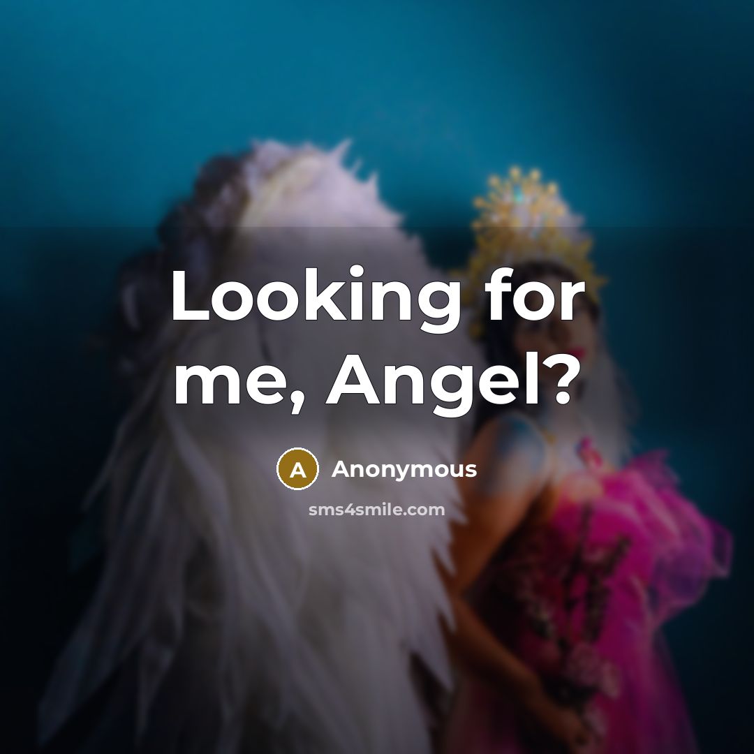 “Looking for me, Angel?” quote by Anonymous