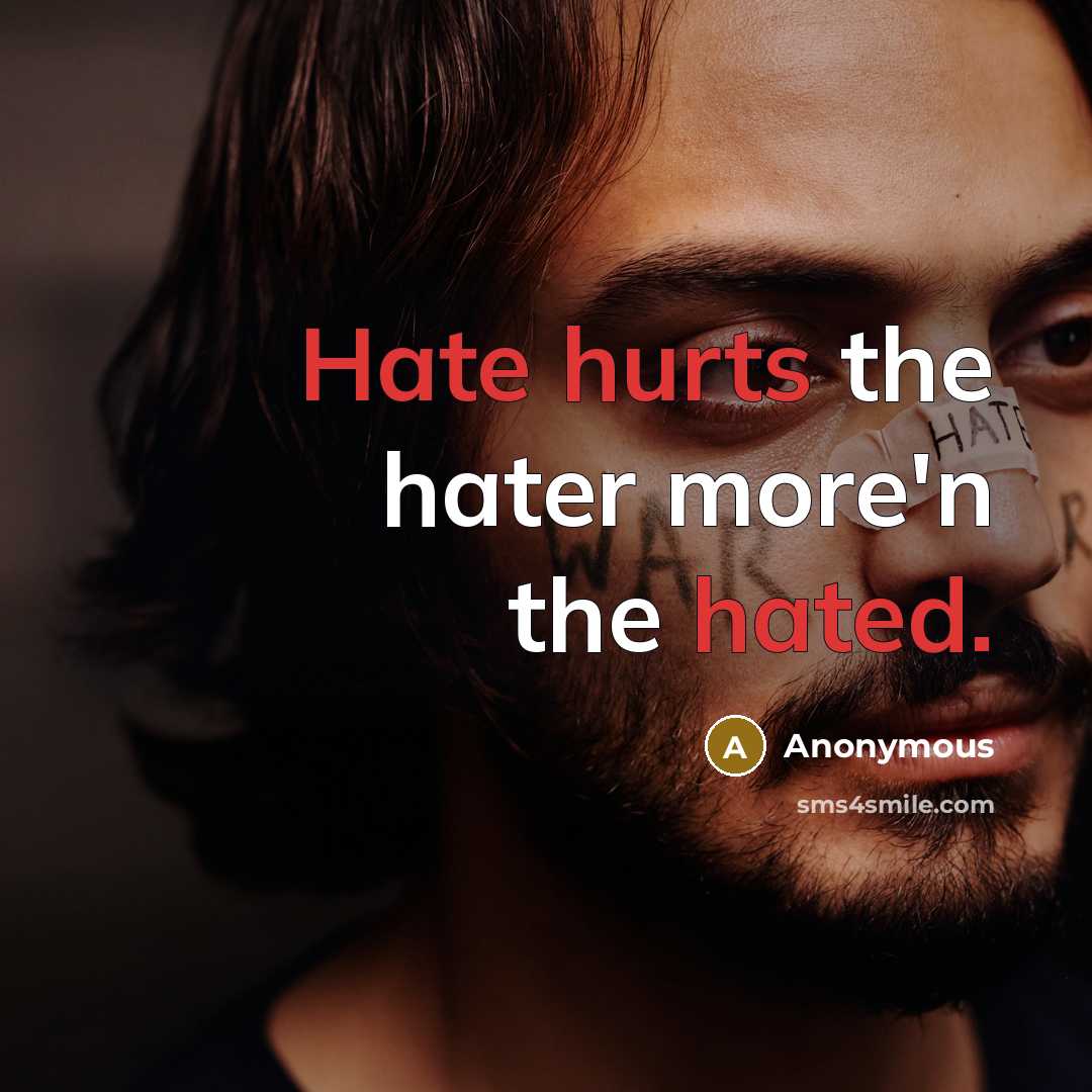 “Hate hurts the hater more'n the hated.” quote by Anonymous