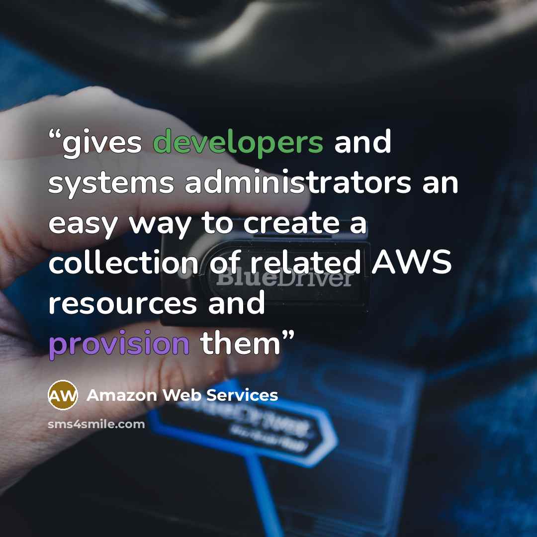 “gives developers and systems administrators an easy way to create a collection of related AWS resources and provision them” quote by Amazon Web Services