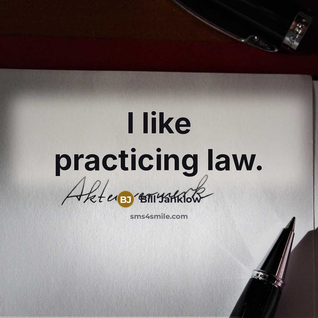 “I like practicing law.” quote by Bill Janklow