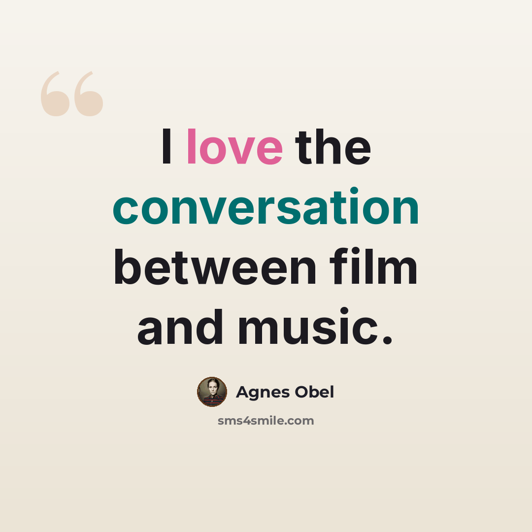 “I love the conversation between film and music.” quote by Agnes Obel