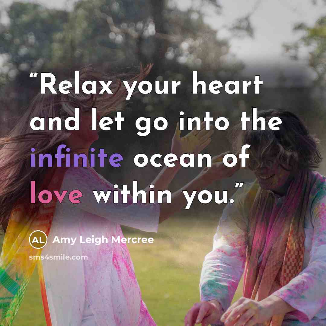 “Relax your heart and let go into the infinite ocean of love within you.” quote by Amy Leigh Mercree