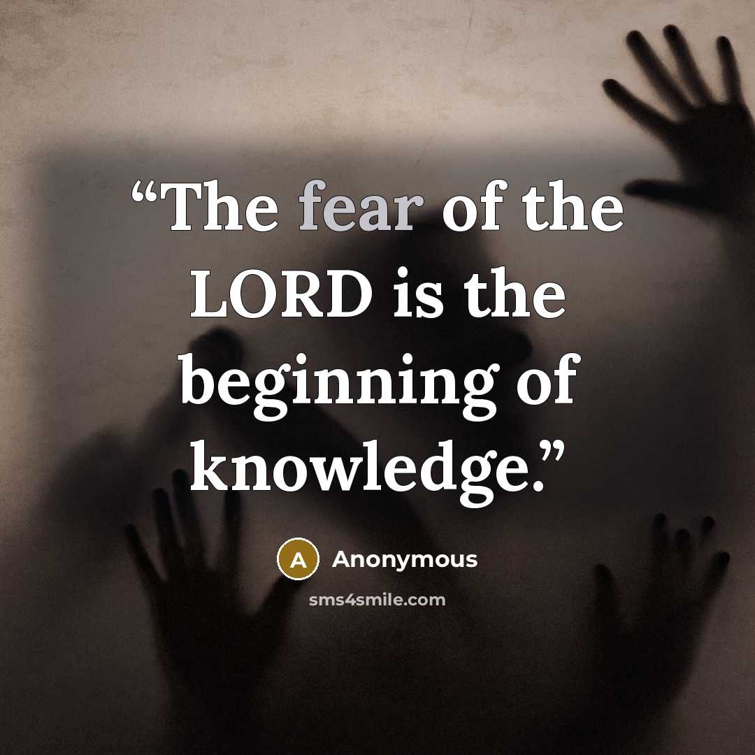 “The fear of the LORD is the beginning of knowledge.” quote by Anonymous