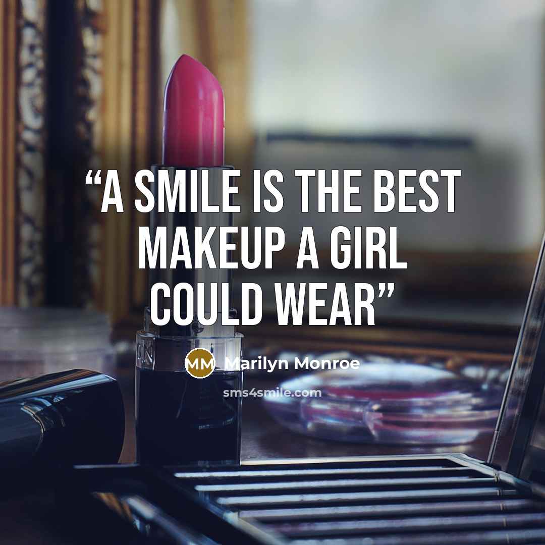 “A smile is the best makeup a girl could wear” quote by Marilyn monroe