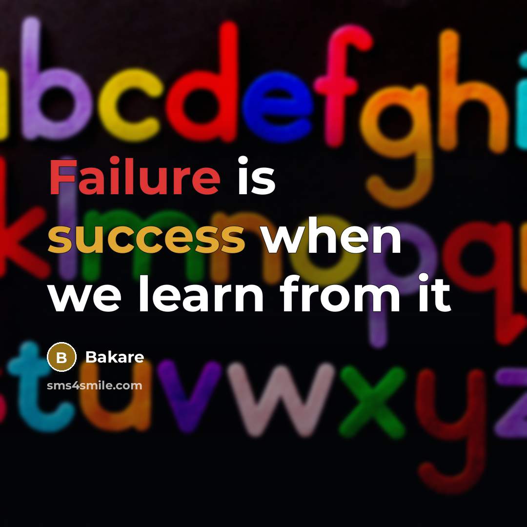 “Failure is success when we learn from it” quote by Bakare