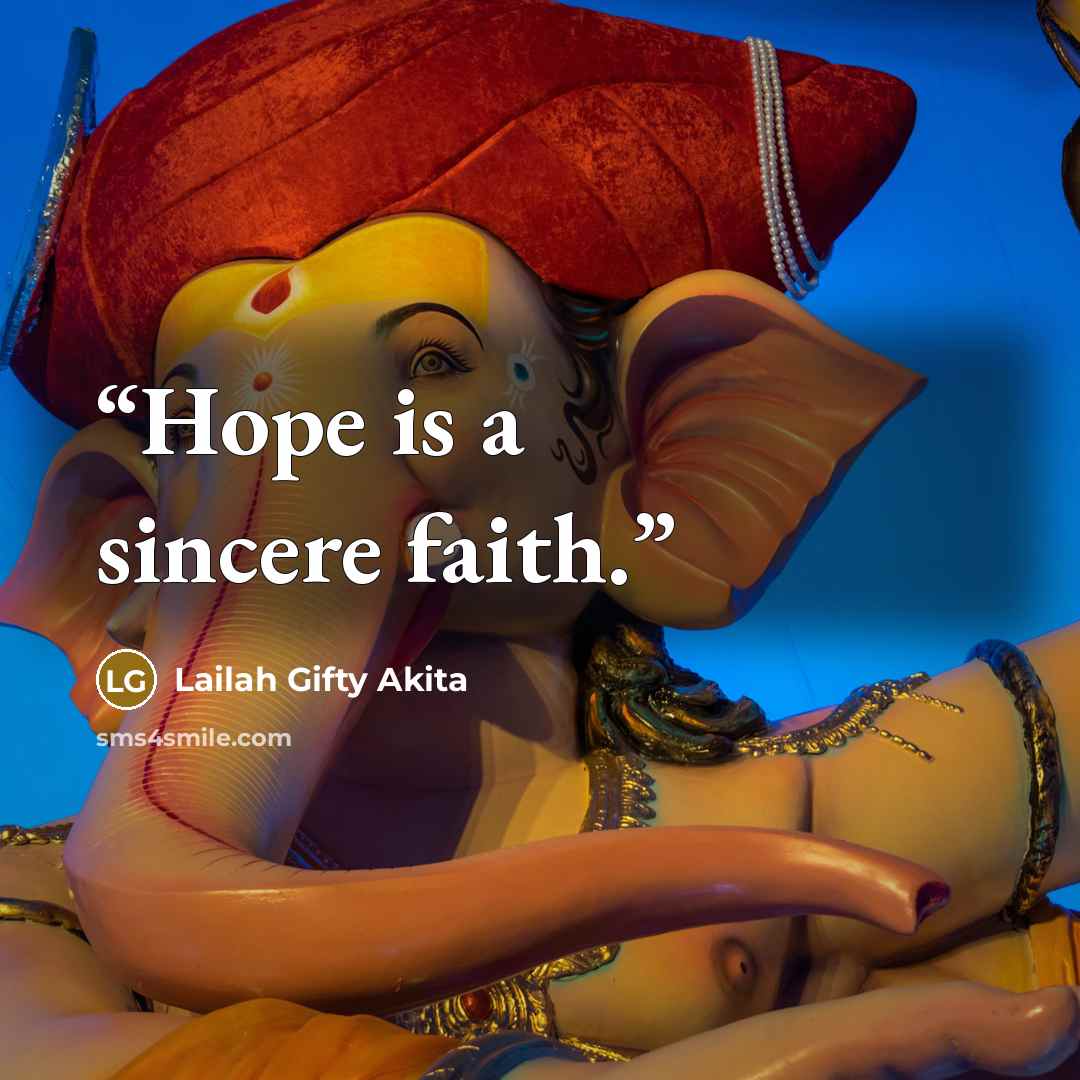 “Hope is a sincere faith.” quote by Lailah Gifty Akita