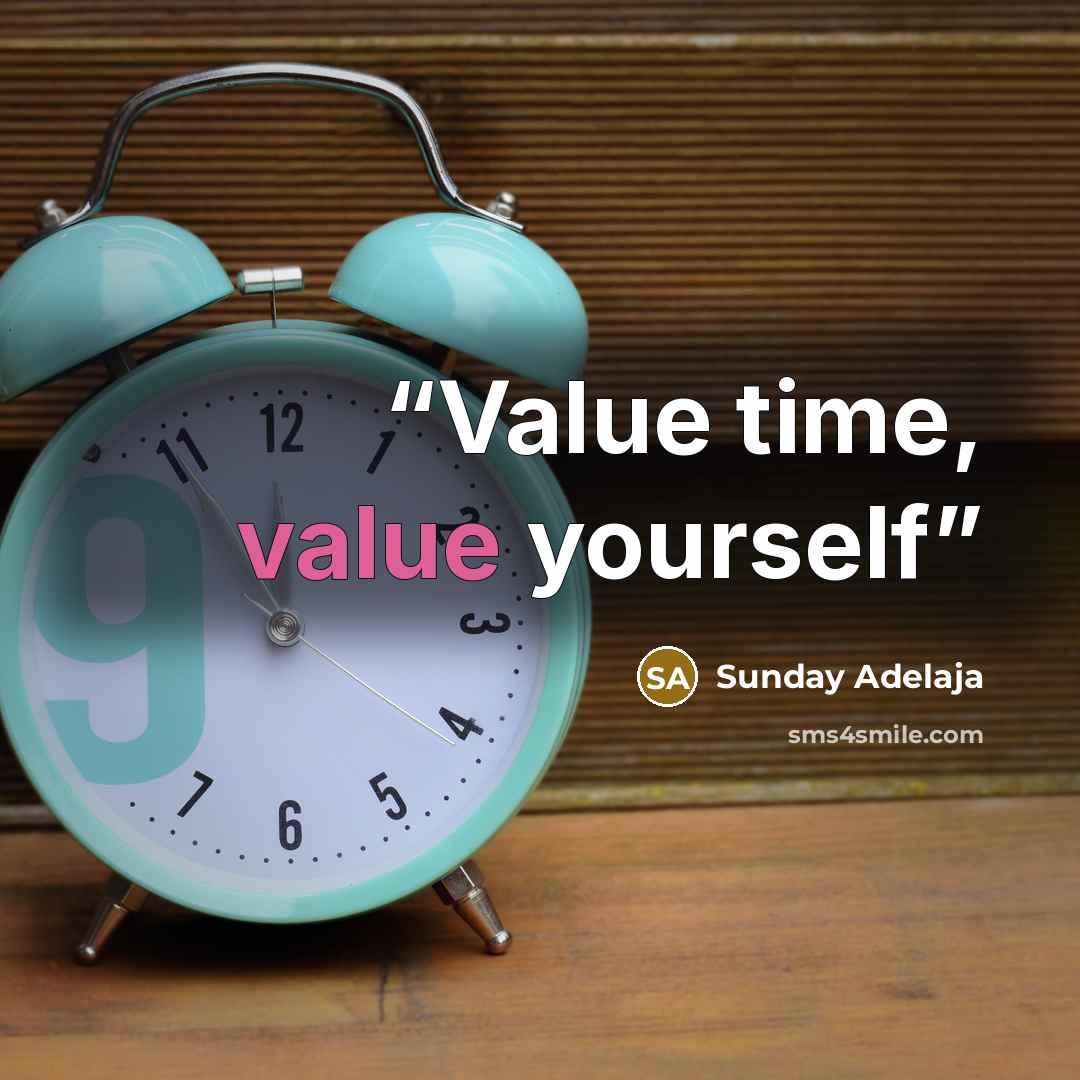 “Value time, value yourself” quote by Sunday Adelaja