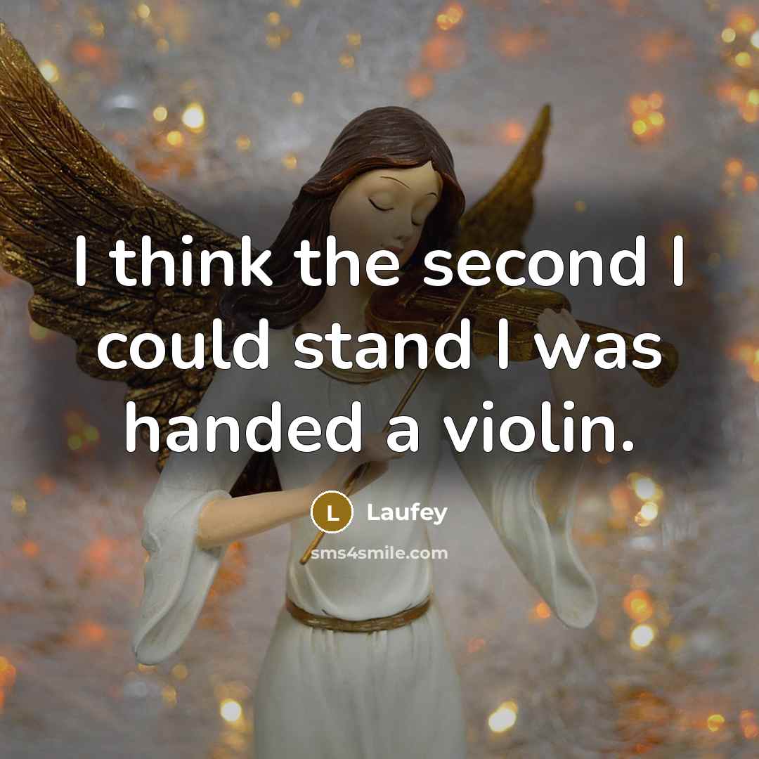 “I think the second I could stand I was handed a violin.” quote by Laufey