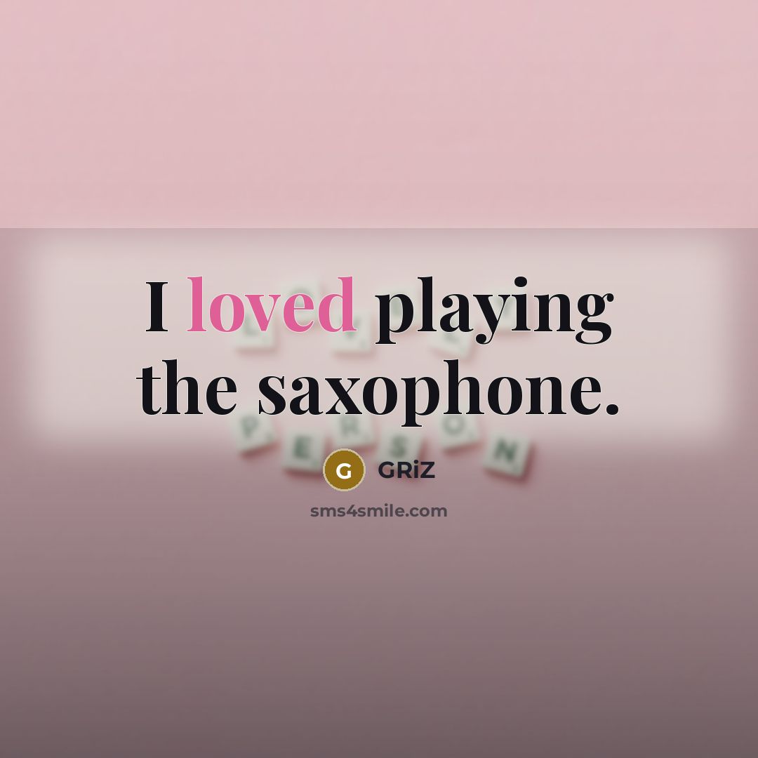 “I loved playing the saxophone.” quote by GRiZ