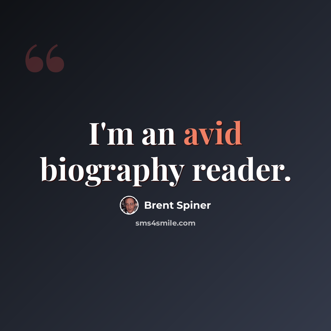 “I'm an avid biography reader.” quote by Brent Spiner