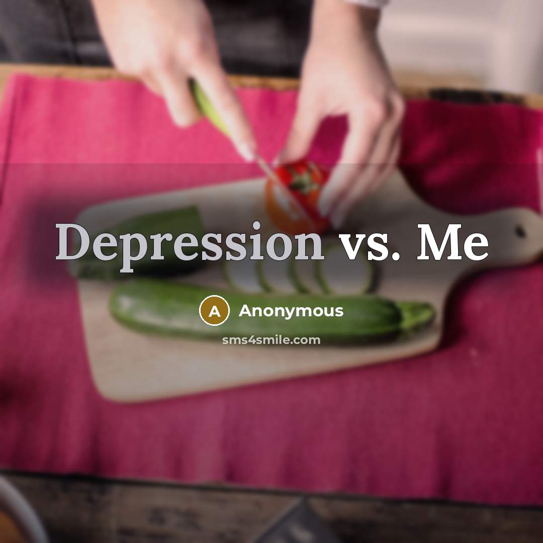“Depression vs. Me” quote by Anonymous