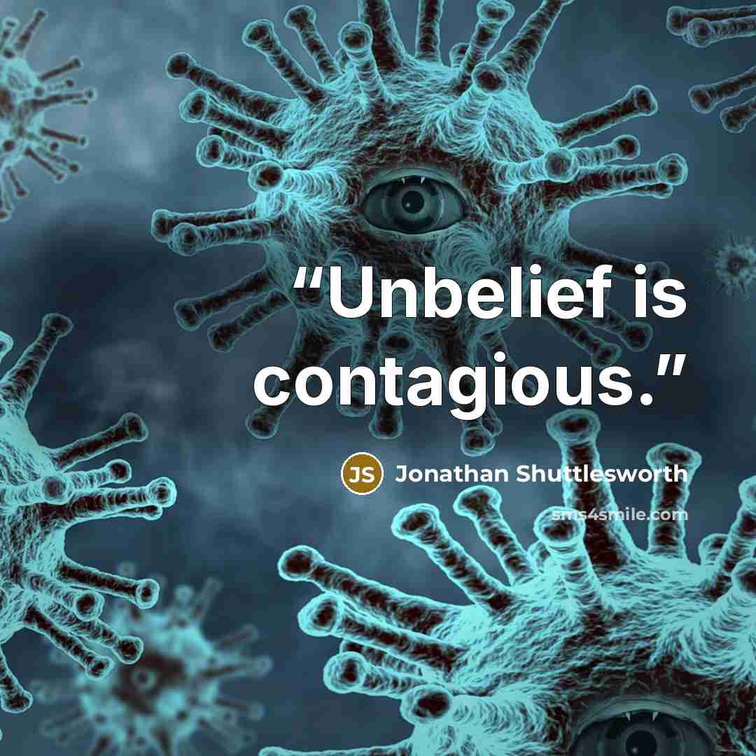 “Unbelief is contagious.” quote by Jonathan Shuttlesworth