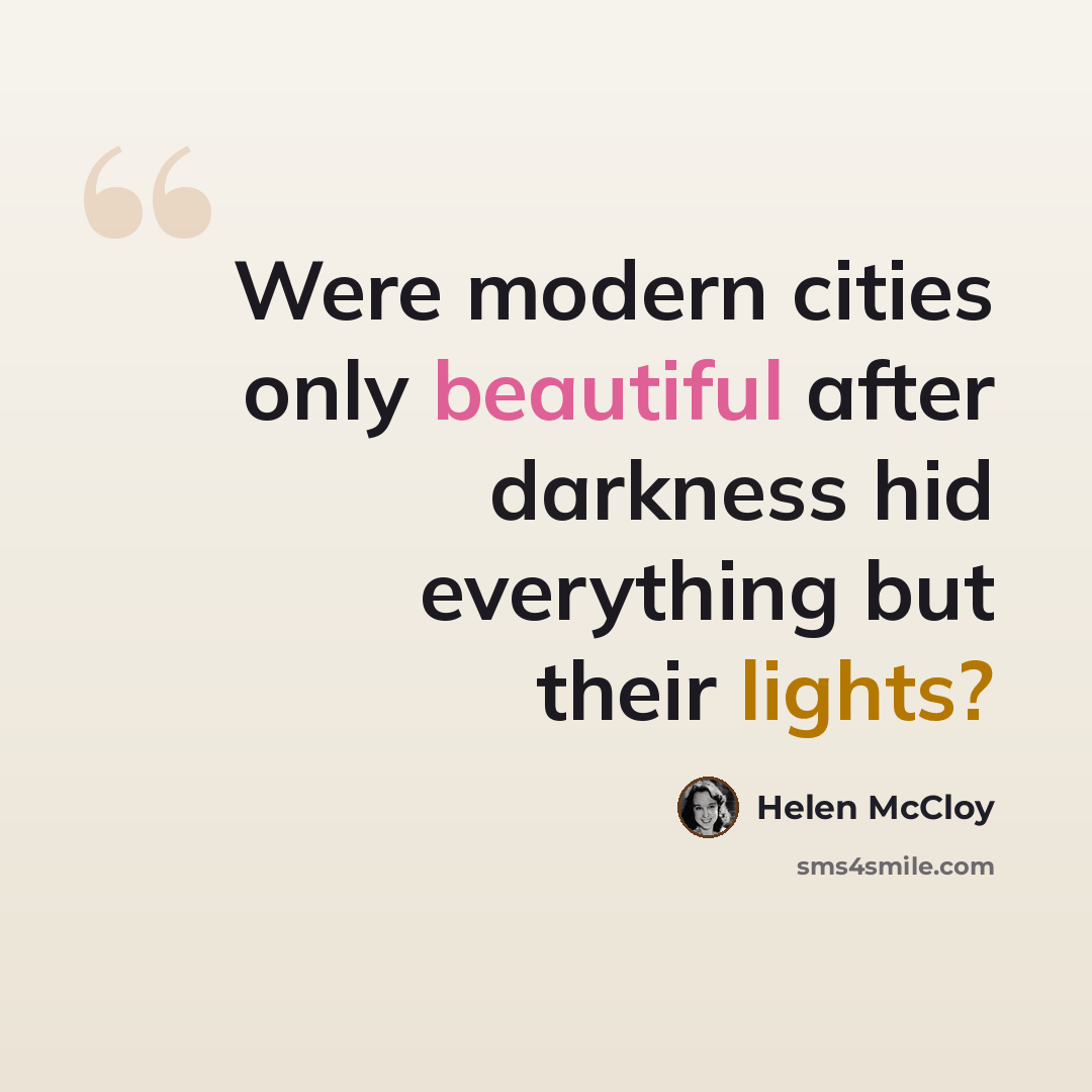 “Were modern cities only beautiful after darkness hid everything but their lights?” quote by Helen McCloy