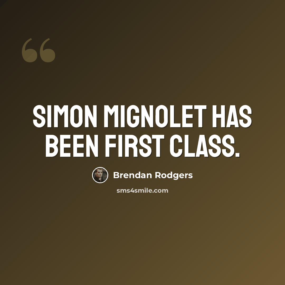 “Simon Mignolet has been first class.” quote by Brendan Rodgers