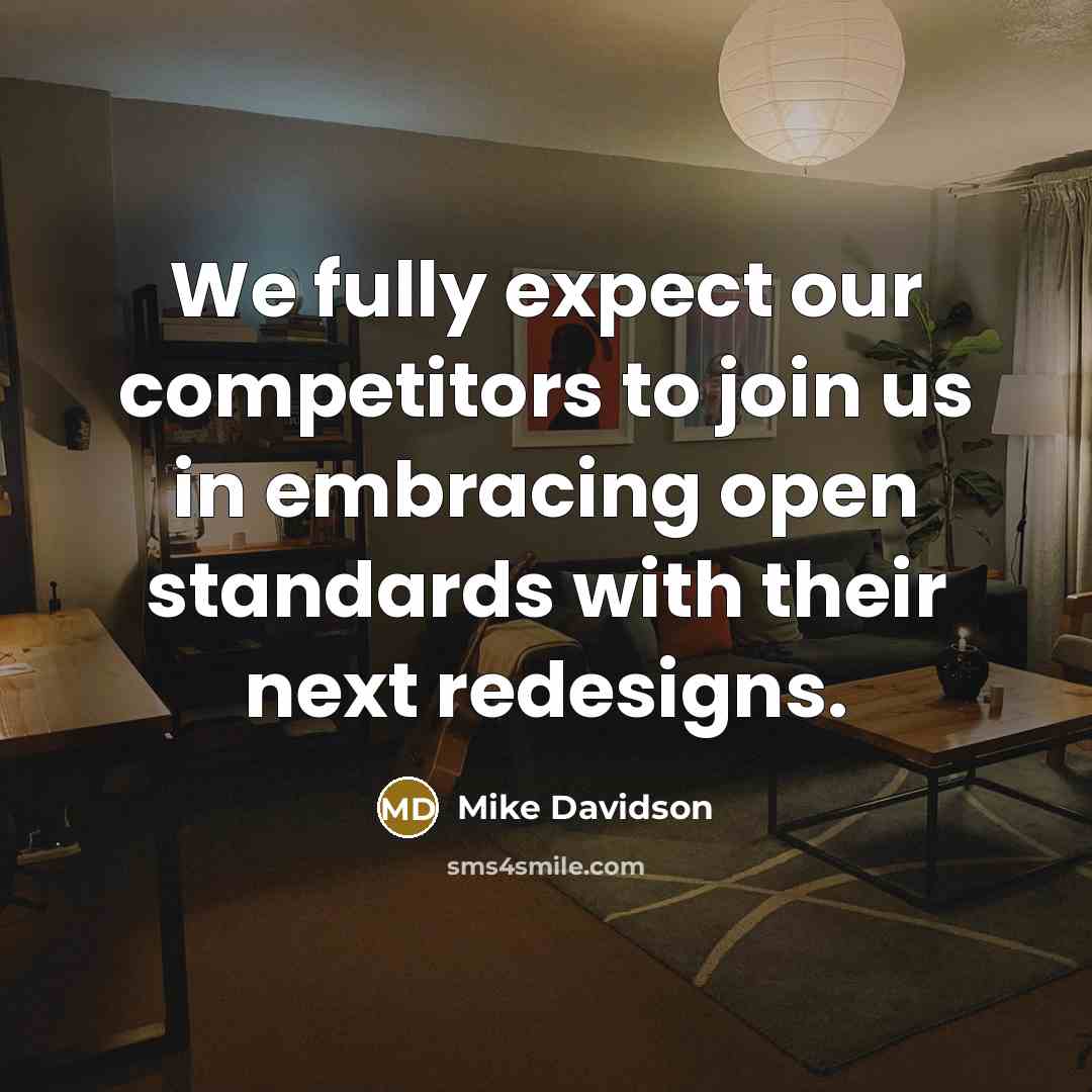 “We fully expect our competitors to join us in embracing open standards with their next redesigns.” quote by Mike Davidson