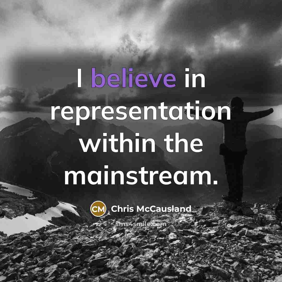 “I believe in representation within the mainstream.” quote by Chris McCausland
