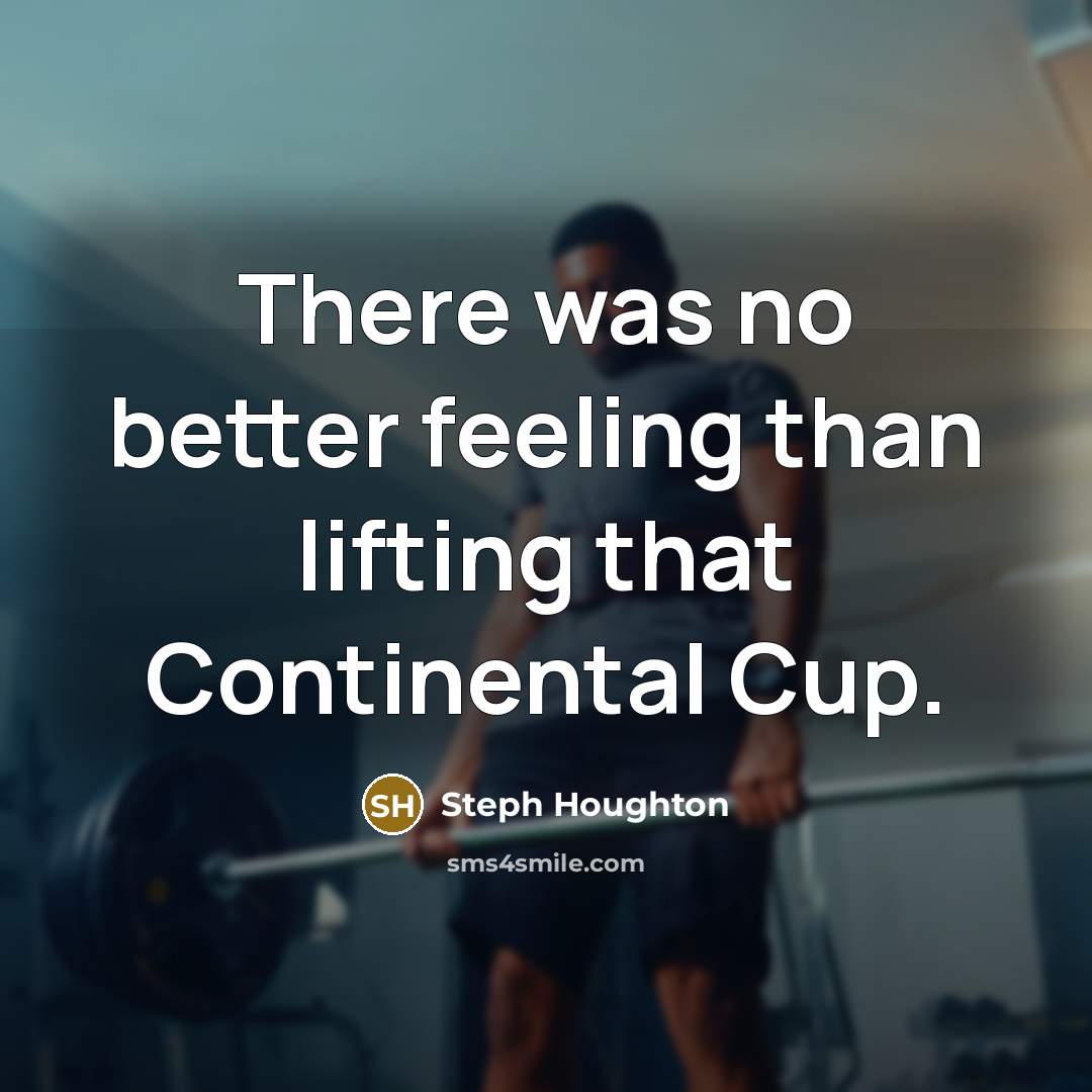 “There was no better feeling than lifting that Continental Cup.” quote by Steph Houghton