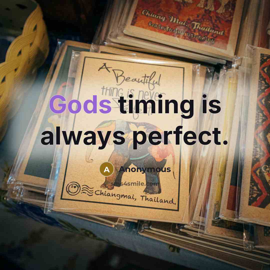 “Gods timing is always perfect.” quote by Anonymous