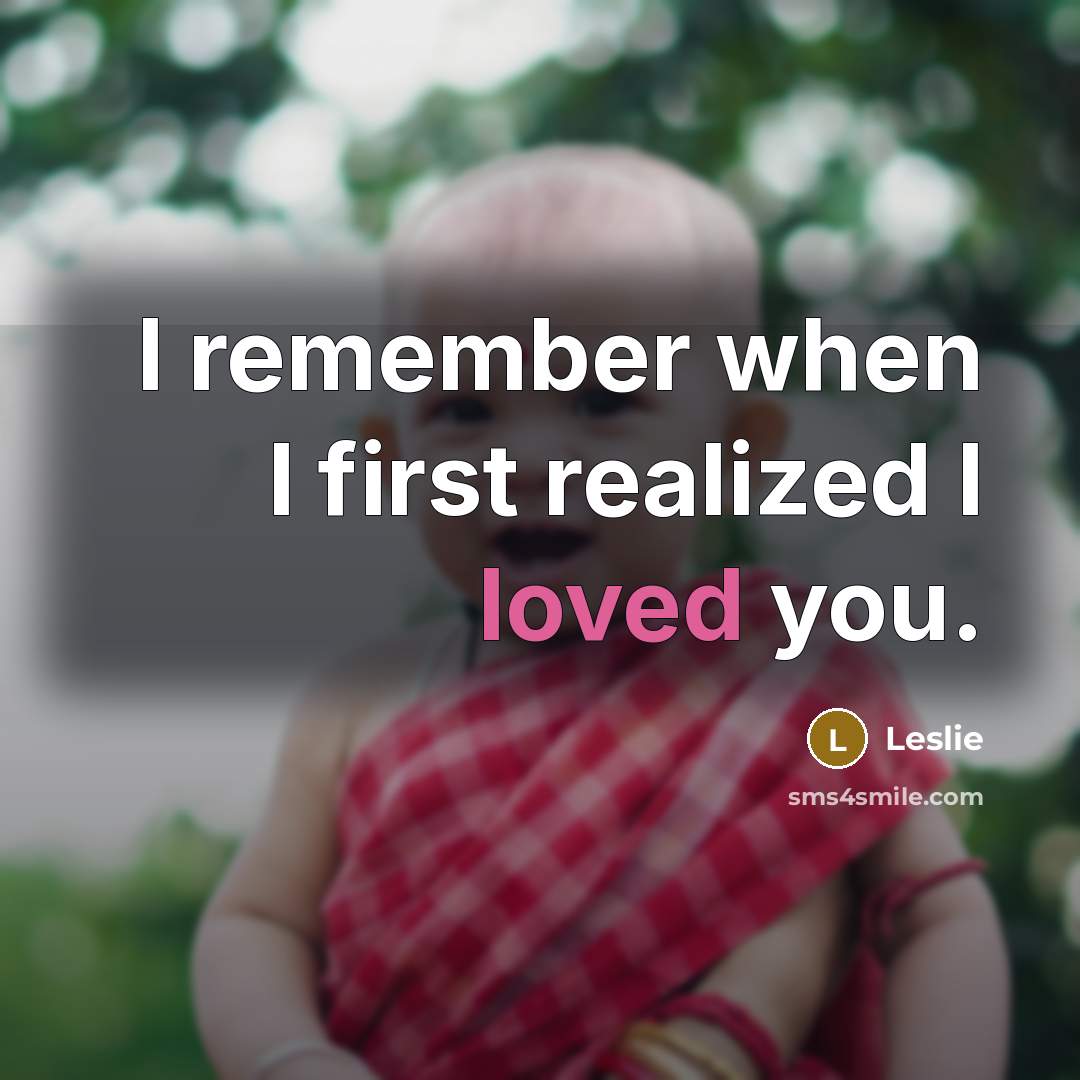 “I remember when I first realized I loved you.” quote by Leslie