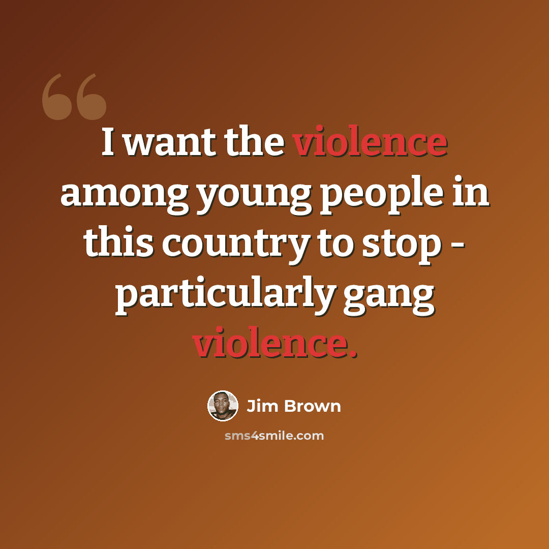 “I want the violence among young people in this country to stop - particularly gang violence.” quote by Jim Brown