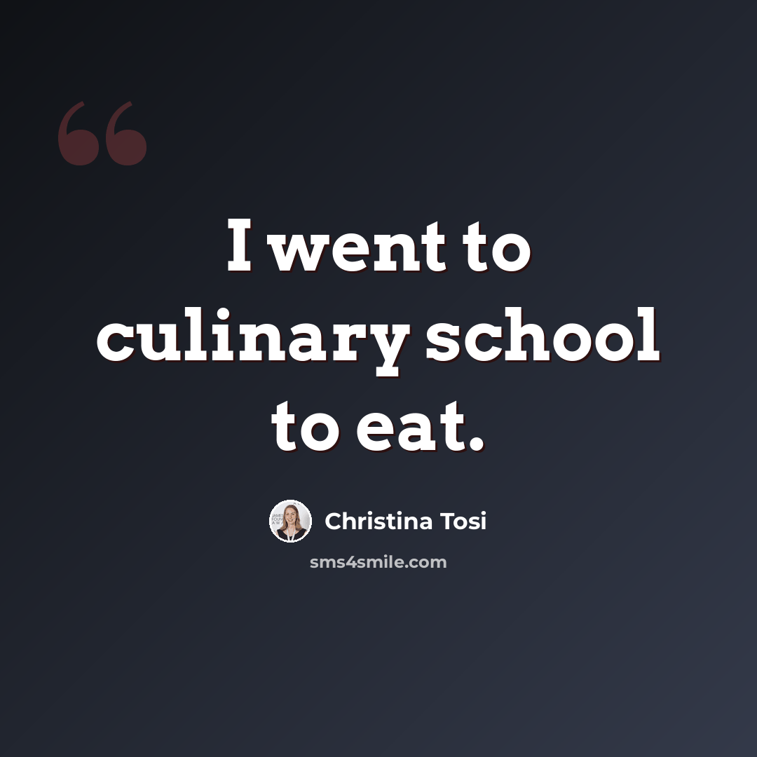 “I went to culinary school to eat.” quote by Christina Tosi