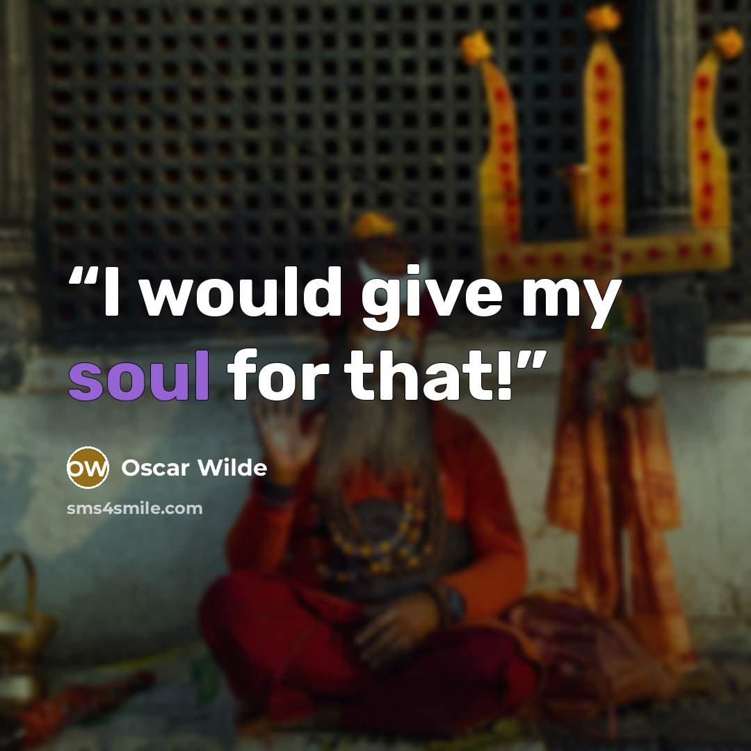 “I would give my soul for that!” quote by Oscar Wilde