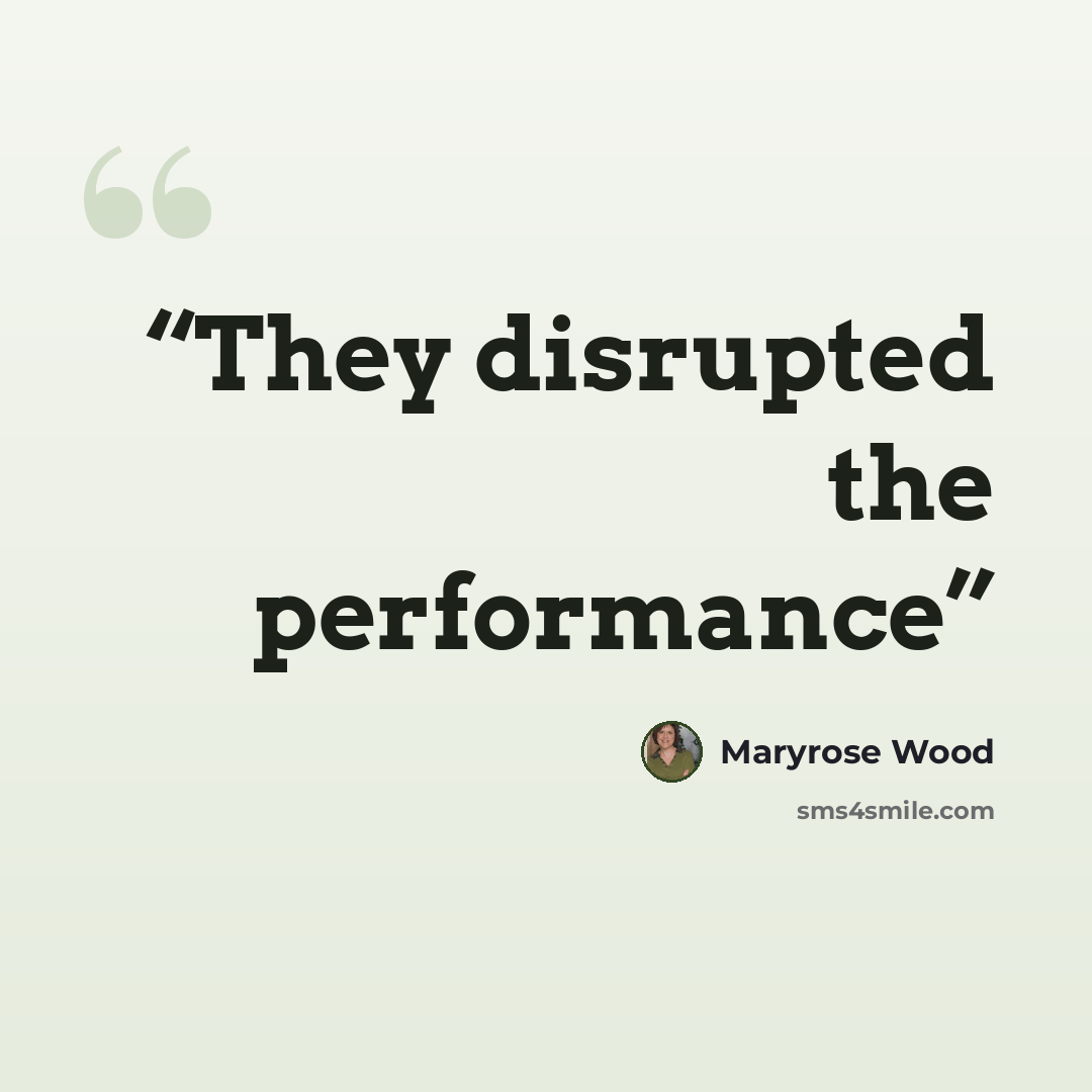 “They disrupted the performance” quote by Maryrose Wood