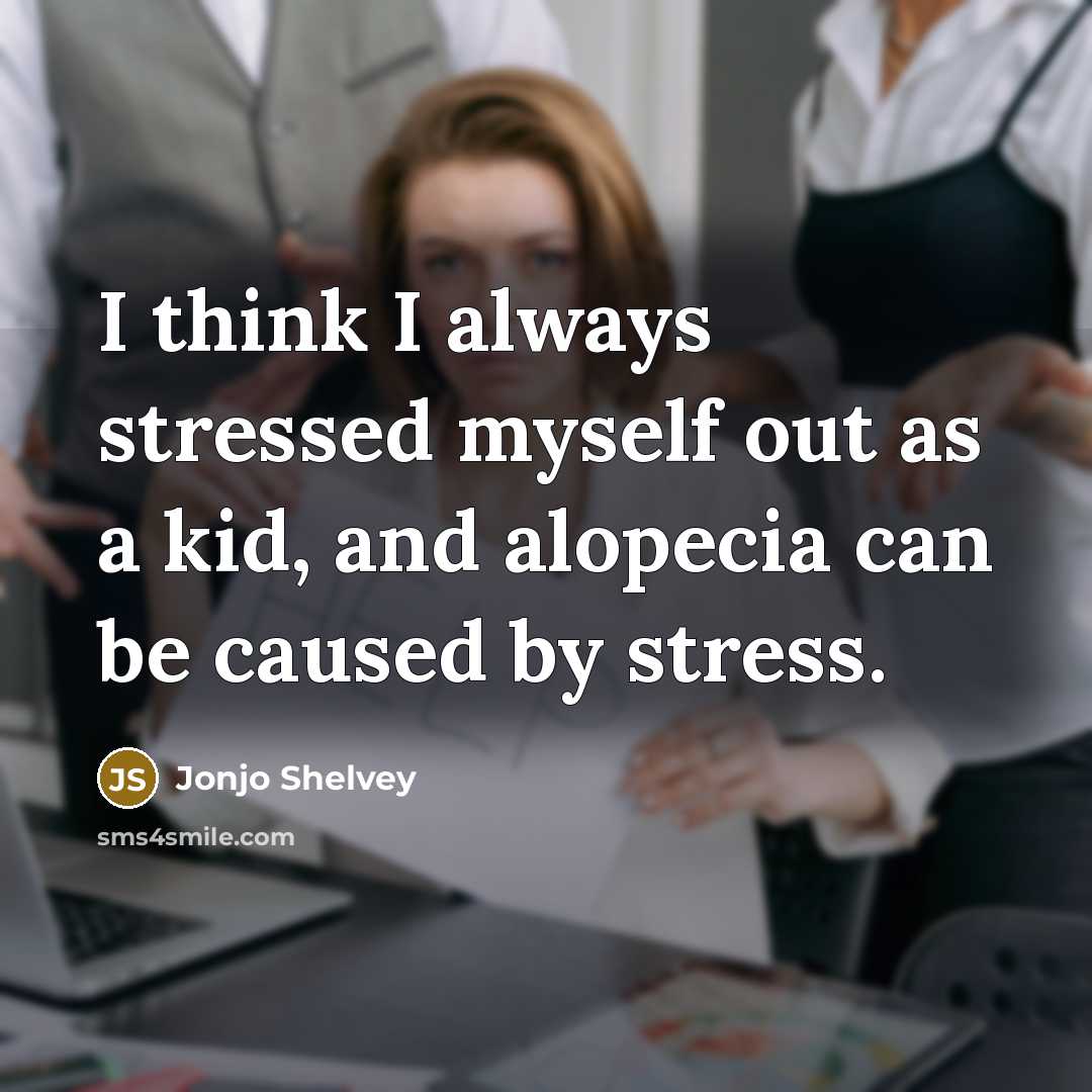 “I think I always stressed myself out as a kid, and alopecia can be caused by stress.” quote by Jonjo Shelvey